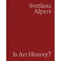 Is Art History?: Selected Writings - Hardcover