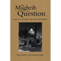 The Maghrib in Question: Essays in History and Historiography - Paperback