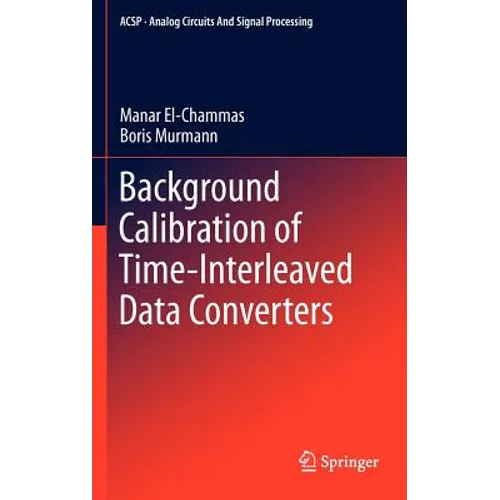 Background Calibration of Time-Interleaved Data Converters - Hardcover