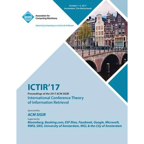 Ictir '17: ACM SIGIR International Conference on the Theory of Information Retrieval - Paperback