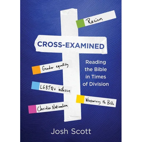Cross-Examined: Reading the Bible in Times of Division - Paperback
