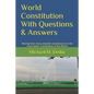 World Constitution With Questions & Answers: Moving from many obsolete constitutions to the much better Constitution of the World - Paperback