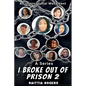 I Broke Out of Prison 2: An International Movement - Paperback