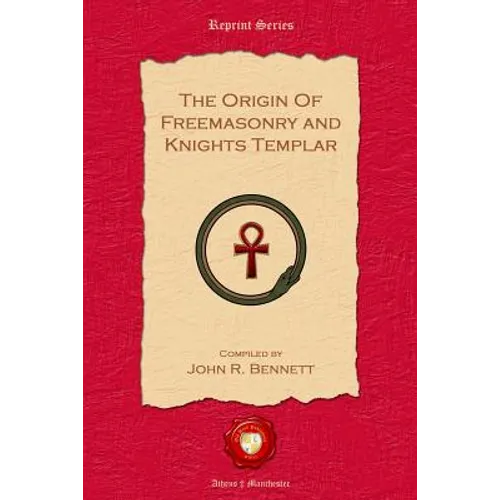 The Origin of Freemasonry and Knights Templar - Paperback