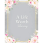 A Life Worth Sharing: A Guided Life Story Journal to Preserve Your Memories, Family History and Legacy - Paperback