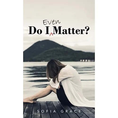 Do I Even Matter? - Hardcover