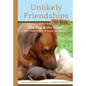 The Dog and the Piglet: And Four Other True Stories of Animal Friendships - Hardcover