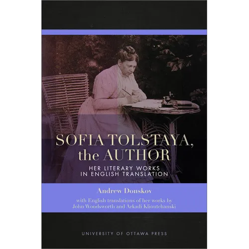 Sofia Tolstaya, the Author: Her Literary Works in English Translation - Paperback