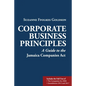 Corporate Business Principles: A Guide to the Jamaica Companies Act - Paperback