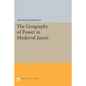 The Geography of Power in Medieval Japan - Paperback