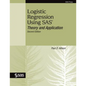 Logistic Regression Using SAS: Theory and Application - Paperback