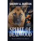 Spirit of Deadwood: A Full-Length Jerry McNeal Novel - Paperback