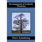 Development of Catholic Doctrine: Evolution, Revolution, or an Organic Process? - Paperback