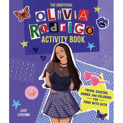 The Unofficial Olivia Rodrigo Activity Book: Trivia, Quizzes, Games, and Coloring for Fans with Guts - Paperback
