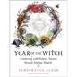 Year of the Witch: Connecting with Nature's Seasons Through Intuitive Magick - Paperback