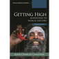 Getting High: Marijuana in World History - Hardcover