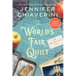 The World's Fair Quilt: An ELM Creek Quilts Novel - Paperback