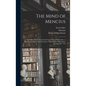 The Mind of Mencius: or, Political Economy Founded Upon Moral Philosophy: a Systematic Digest of the Doctrines of the Chinese Philosopher Mencius, B.C - Hardcover