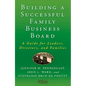 Building a Successful Family Business Board: A Guide for Leaders, Directors, and Families - Hardcover