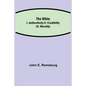 The Bible; I. Authenticity II. Credibility III. Morality - Paperback