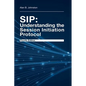 Sip: Understanding the Session 4th Ed - Hardcover