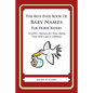 The Best Ever Book of Baby Names for Horse Riders: 33,000+ Names for Your Baby That Will Last a Lifetime - Paperback