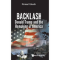 Backlash: Donald Trump and the Remaking of America - Hardcover