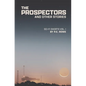 The Prospectors: And Other Stories - Paperback