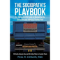 The Sociopath's Playbook: The Quintessential Guide to Navigating the Sociopathically Adjusted Playing Field - Paperback