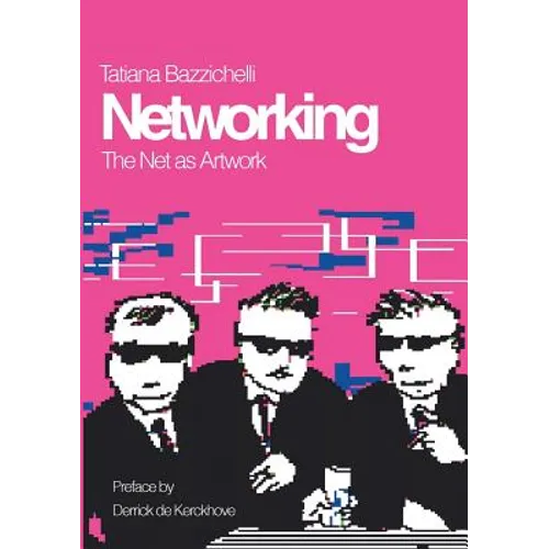 Networking: The Net as Artwork - Paperback