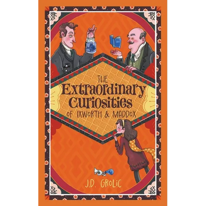 The Extraordinary Curiosities of Ixworth and Maddox - Paperback