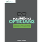 Study Guides for Apprentice Opticians: Ophthalmic Optics Workbook: Grade School Inspired workbooks filled with fill-in-the-blanks, diagram labeling, a - Paperback