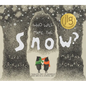 Who Will Make the Snow? - Hardcover