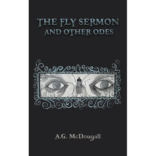 The Fly Sermon and Other Odes - Hardcover