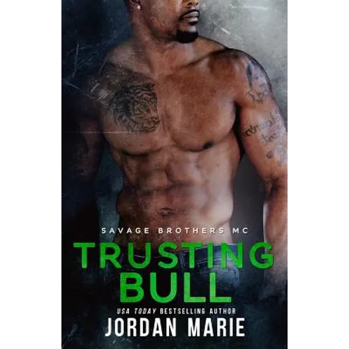 Trusting Bull: Savage Brothers MC: Book 5 - Paperback