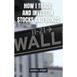How I Trade and Invest in Stocks and Bonds - Hardcover