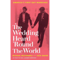 The Wedding Heard 'Round the World - Paperback