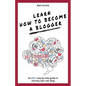 Learn how to become a blogger: An EASY step by step guide to starting your own blog - Paperback
