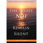 The Right Not To Remain Silent: Living Morally in a Complex World - Hardcover