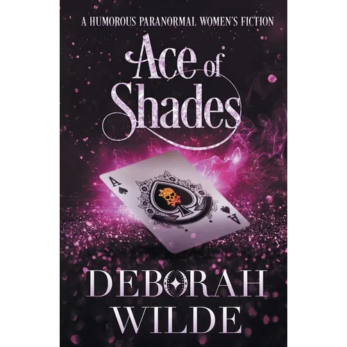 Ace of Shades: A Humorous Paranormal Women's Fiction - Paperback