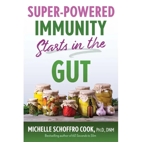 Super-Powered Immunity Starts in the Gut - Paperback