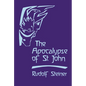 The Apocalypse of St. John: Lectures on the Book of Revelation (Cw 104) - Paperback