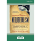 The Hidden History of Neoliberalism: How Reaganism Gutted America and How to Restore Its Greatness [Large Print 16 Pt Edition] - Paperback