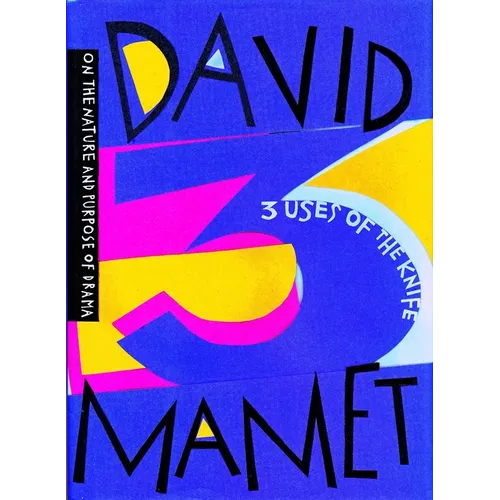 Three Uses of the Knife: On the Nature and Purpose of Drama - Hardcover