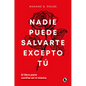 Nadie Puede Salvarte Excepto Tú. El Libro Para Confiar En Ti Misma / No One Can Save You But You - Hardcover