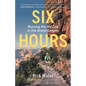 Six Hours: Running For My Life in the Grand Canyon - Paperback