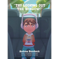 "Try Looking Out the Window!": THE TRIALS AND TRIBULATIONS OF TRAVELING WITH CHILDREN Color Edition - Hardcover