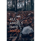 All Angels Have Wings - Paperback