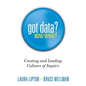 Got Data? Now What?: Creating and Leading Cultures of Inquiry - Paperback