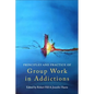 Principles and Practice of Group Work in Addictions - Paperback